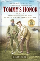 Tommy's Honor: The Story of Old Tom Morris and Young Tom Morris, Golf's Founding Father and Son 1592403425 Book Cover