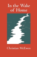 In the Wake of Home 0872331342 Book Cover