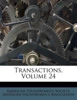 Transactions, Vol. 24 (Classic Reprint) 1286394287 Book Cover