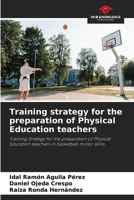 Training strategy for the preparation of Physical Education teachers 6208035066 Book Cover