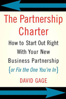 The Partnership Charter: How to Start Out Right With Your New Business Partnership (Or Fix the One You're in) 0738208981 Book Cover