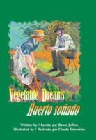 Vegetable Dreams/Huerto sonado (Bilingual in English/Spanish) 097419929X Book Cover