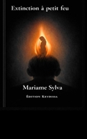 extinction à petit feu (French Edition) B0FMYQQ58V Book Cover