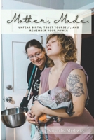 Mother, Made. B0FHQSFQX3 Book Cover