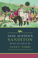 Jane Austen's Sanditon: With an Essay by Janet Todd 1909572217 Book Cover
