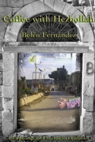 Coffee with Hezbollah 0557853168 Book Cover