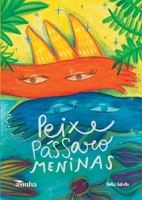 Peixe-pássaro-meninas (Portuguese Edition) 6554209492 Book Cover