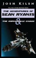 Tell Me A Story: Sean Ryanis & The Impossible Chase 1466219475 Book Cover