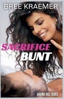 Sacrifice Bunt B0BVTFM488 Book Cover