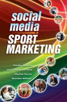 Social Media in Sport Marketing 1934432784 Book Cover