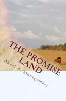 The Promise Land: (Moses Getting To The Promise Land) 1508511470 Book Cover