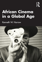African Cinema in a Global Age 1032502517 Book Cover