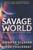 Savage World: Large Print Edition (Babel Series) B087SFTC96 Book Cover