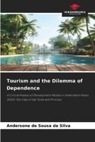 Tourism and the Dilemma of Dependence 6209888860 Book Cover