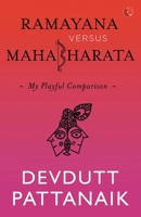 RAMAYANA VERSES MAHABHARATA MY PLAYFUL COMPARISON 9353332303 Book Cover