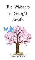 The Whispers of Spring's Breath 3690812011 Book Cover
