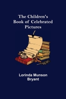 The Children's Book of Celebrated Pictures 9355117078 Book Cover