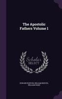 The Apostolic Fathers; Volume 1 137804729X Book Cover