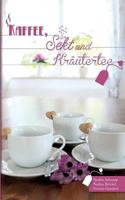 Kaffee, Sekt und Kräutertee 3744898059 Book Cover