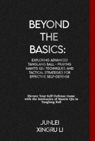 Beyond the Basics: Exploring Advanced Tanglang Ball - Praying Mantis Qiu Techniques and Tactical Strategies for Effective Self-Defense: E B0CVB9YH12 Book Cover