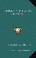Johnny Appleseed's Rhymes 0548411824 Book Cover