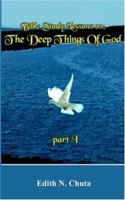 Bible Study Lessons on: The Deep Things Of God part I 1418428302 Book Cover
