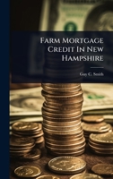 Farm Mortgage Credit In New Hampshire 1024425436 Book Cover