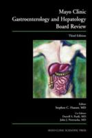 Mayo Clinic Gastroenterology and Hepatology Board Review, Third Edition