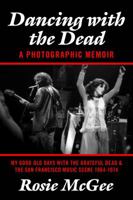 Dancing with the Dead--A Photographic Memoir 0984985212 Book Cover