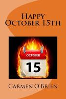 Happy October 15th 1536906999 Book Cover