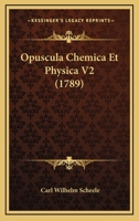 Opuscula Chemica Et Physica V2 (1789) 1104887754 Book Cover