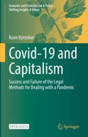 Covid-19 and Capitalism: Success and Failure of the Legal Methods for Dealing with a Pandemic 3030929035 Book Cover