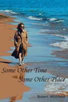 Some Other Time, Some Other Place 1481028820 Book Cover