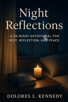 Night Reflections Daily Devotional: 30 Nights of Peace Before You Sleep B0FLKHQBDH Book Cover