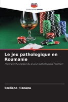 Le jeu pathologique en Roumanie (French Edition) 6630051319 Book Cover