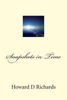 Snapshots in Time: A collection of works 1501052233 Book Cover