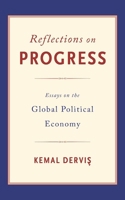 Reflections on Progress: Essays on the Global Political Economy 0815734379 Book Cover