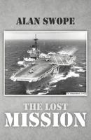 The Lost Mission 1475931565 Book Cover