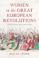 Women in the Great European Revolutions: Gender, Culture, Class and the State B0F78KMZT1 Book Cover