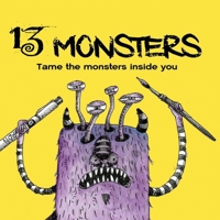 13 Monsters: Tame the monsters inside you B0FZGPHHSC Book Cover