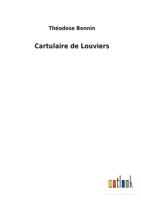 Cartulaire de Louviers 1168079098 Book Cover