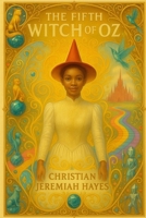 THE FIFTH WITCH OF OZ B0FF9Q2S6J Book Cover