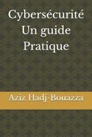 Cybersécurité – Un guide pratique (French Edition) B0GKFYXVKW Book Cover