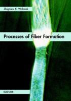 Processes of Fiber Formation 0080440401 Book Cover