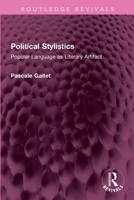 Political Stylistics: Popular Language As Literary Artifact 1032748877 Book Cover