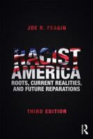 Racist America: Roots, Current Realities and Future Reparations 0415992079 Book Cover