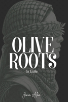 Olive Roots: In Exile B0FV3GHLKT Book Cover