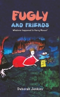 Fugly & Friends 1788485173 Book Cover
