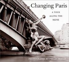 Changing Paris: A Tour Along the Seine 1892041219 Book Cover