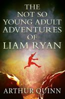 The Not So Young Adult Adventures of Liam Ryan B0F2N99CTN Book Cover